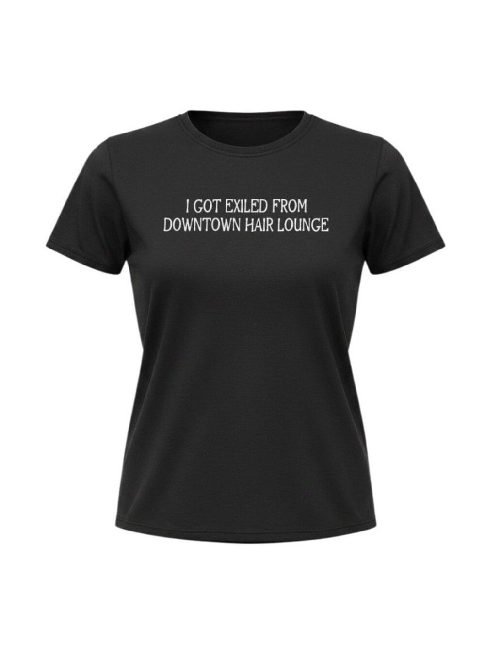 Gildan Unisex I Got Exiled From Downtown Hair Lounge Black Graphic Tee S